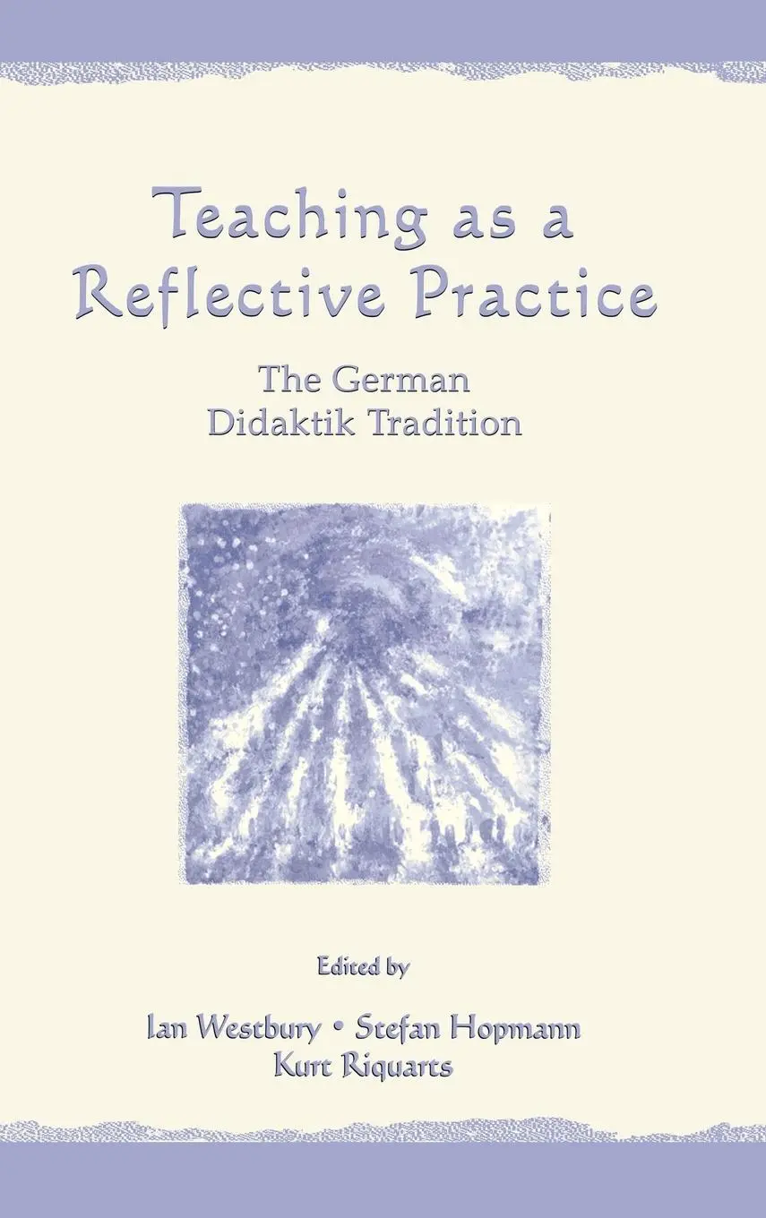 Cover: 9780805829204 | Teaching As A Reflective Practice | The German Didaktik Tradition