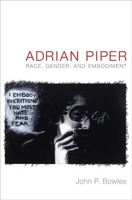 Cover: 9780822349204 | Adrian Piper | Race, Gender, and Embodiment | John P Bowles | Buch