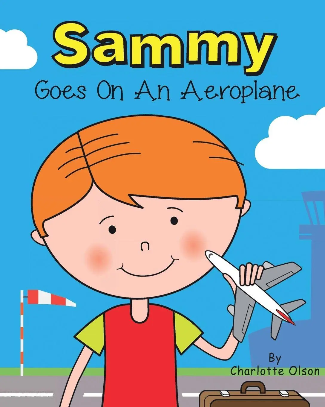Cover: 9781911589204 | Sammy goes on an aeroplane | Charlotte Olson | Taschenbuch | Englisch