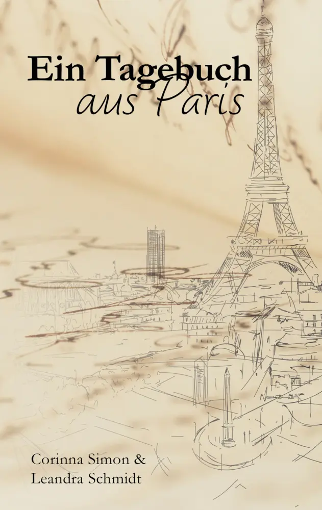 Cover: 9783956319204 | Ein Tagebuch aus Paris | Corinna Simon (u. a.) | Taschenbuch | 140 S.