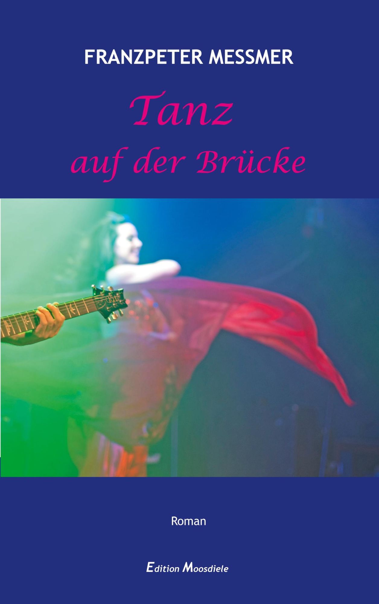 Cover: 9783982439204 | Tanz auf der Brücke | Franzpeter Messmer | Taschenbuch | 288 S. | 2022