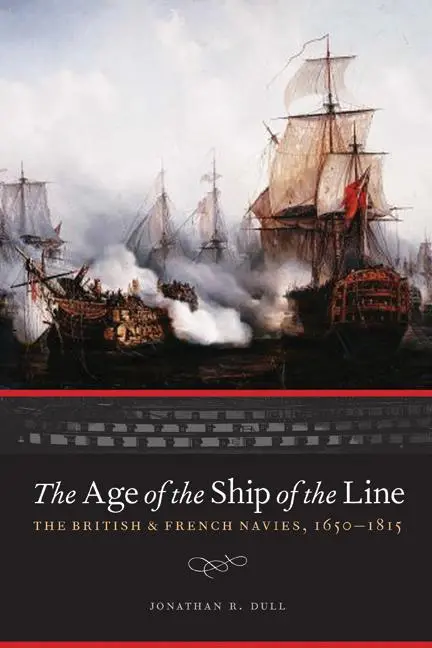 Cover: 9780803219304 | The Age of the Ship of the Line | Jonathan R Dull | Buch | Englisch