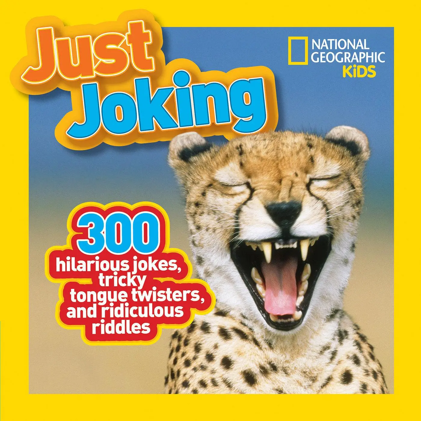 Cover: 9781426309304 | Just Joking: 300 Hilarious Jokes, Tricky Tongue Twisters, and...