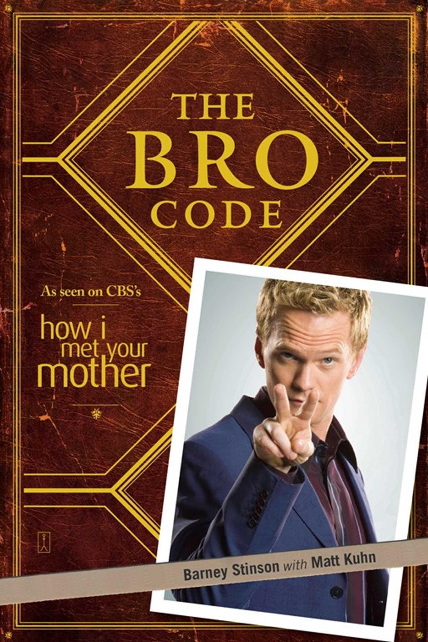 The Bro Code | Barney Stinson | Taschenbuch | Kartoniert / Broschiert | Englisch | 2009 | Simon + Schuster UK | EAN 9781847399304 - Stinson, Barney