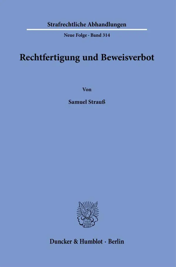 Cover: 9783428189304 | Rechtfertigung und Beweisverbot. | Samuel Strauß | Taschenbuch | 2023