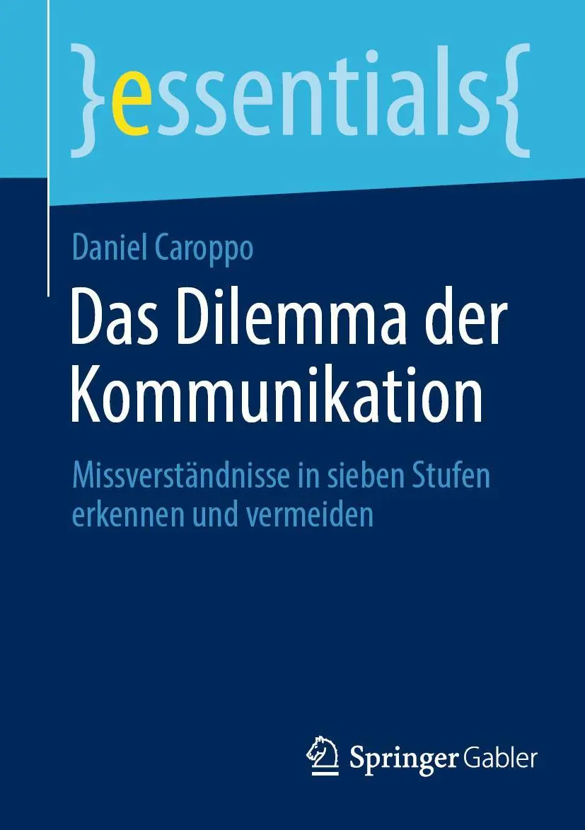 Cover: 9783658489304 | Das Dilemma der Kommunikation | Daniel Caroppo | Taschenbuch | xi