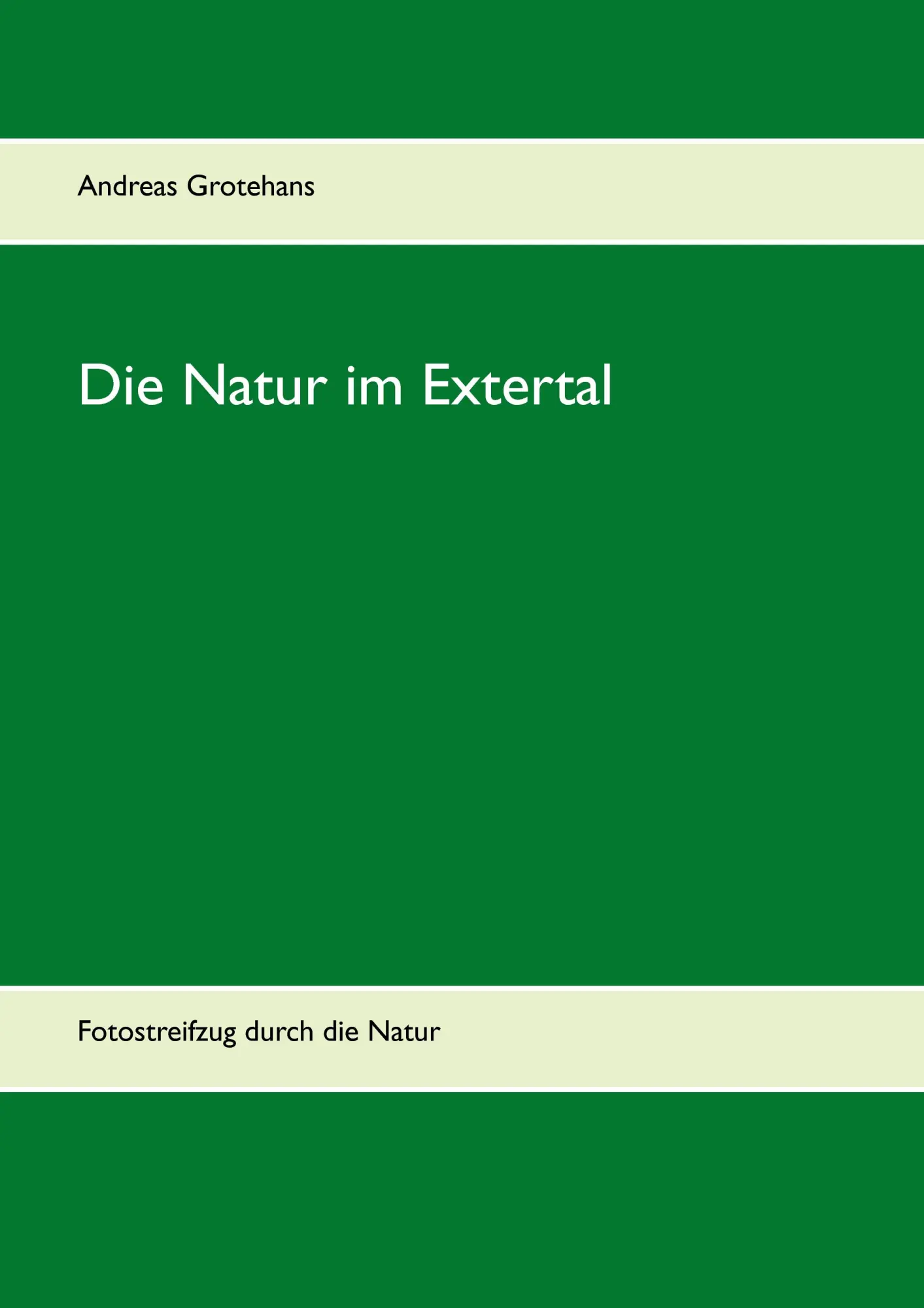 Cover: 9783734789304 | Die Natur im Extertal | Fotostreifzug durch die Natur | Grotehans