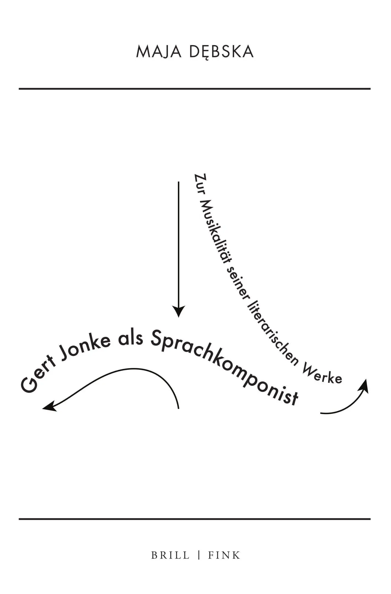 Gert Jonke als Sprachkomponist: Zur Musikalität seiner literarischen Werke