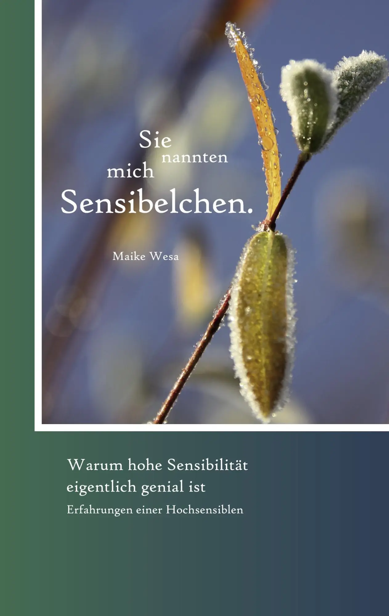 Cover: 9783839109304 | Sie nannten mich Sensibelchen | Maike Wesa | Taschenbuch | 116 S.