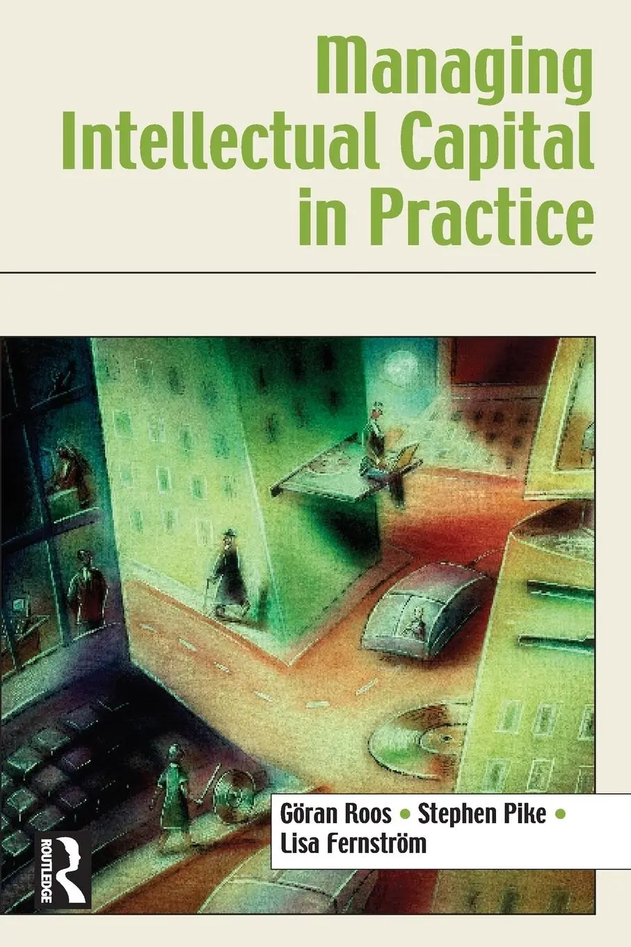 Cover: 9780750679404 | Managing Intellectual Capital in Practice | Göran Roos (u. a.) | Buch