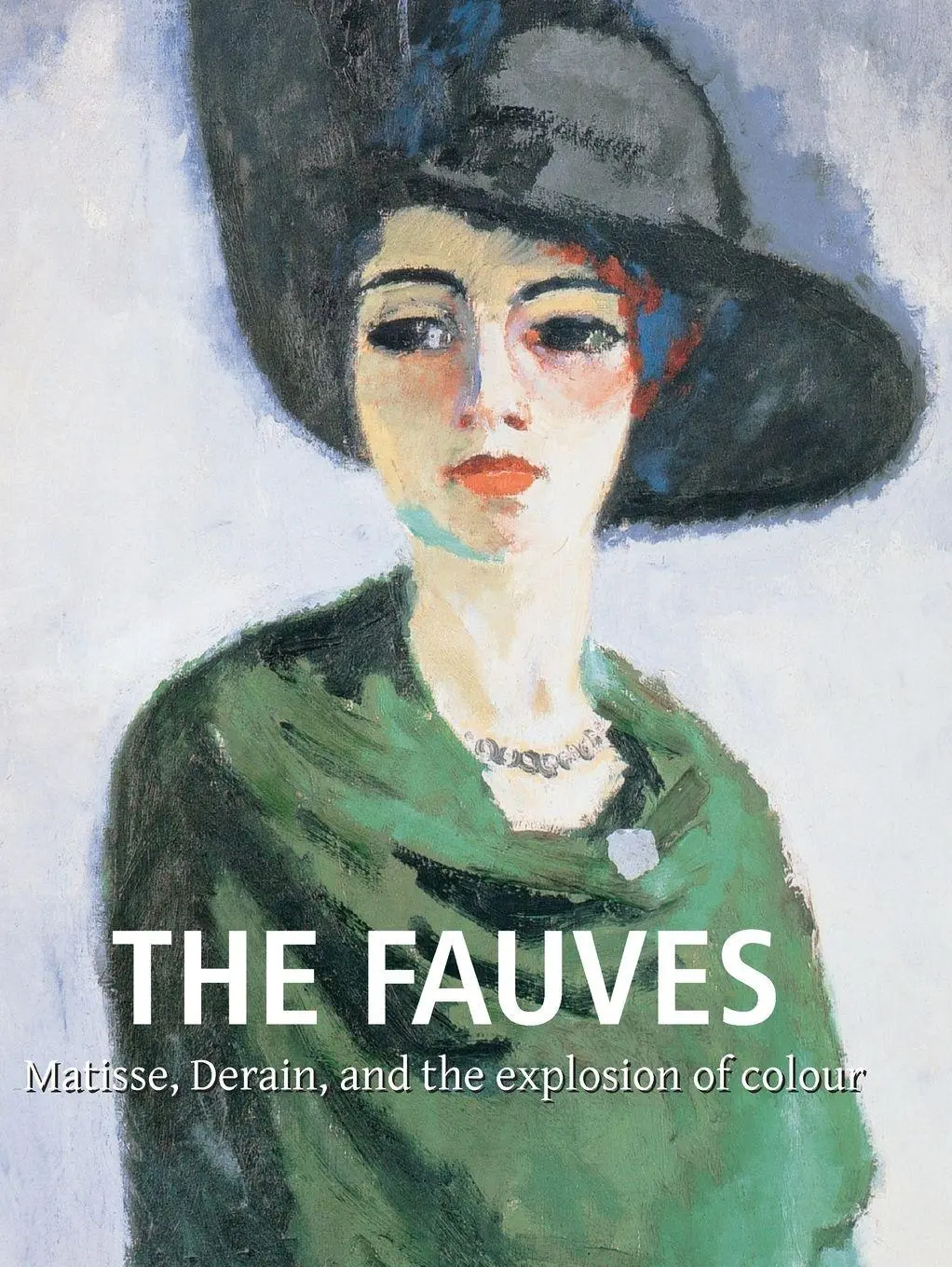 Cover: 9781683259404 | The Fauves | Matisse, Derain, and the explosion of colour | Brodskaïa