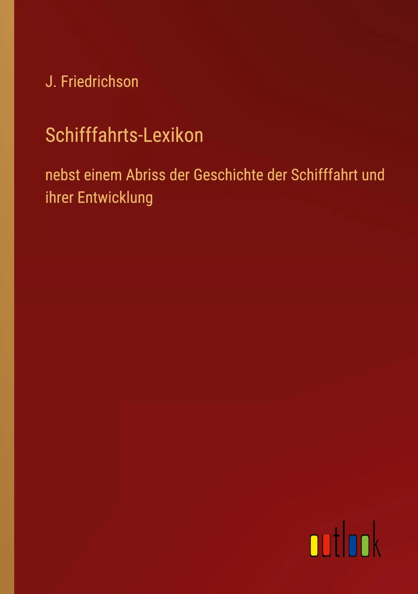 Cover: 9783368619404 | Schifffahrts-Lexikon | J. Friedrichson | Taschenbuch | 432 S. | 2023