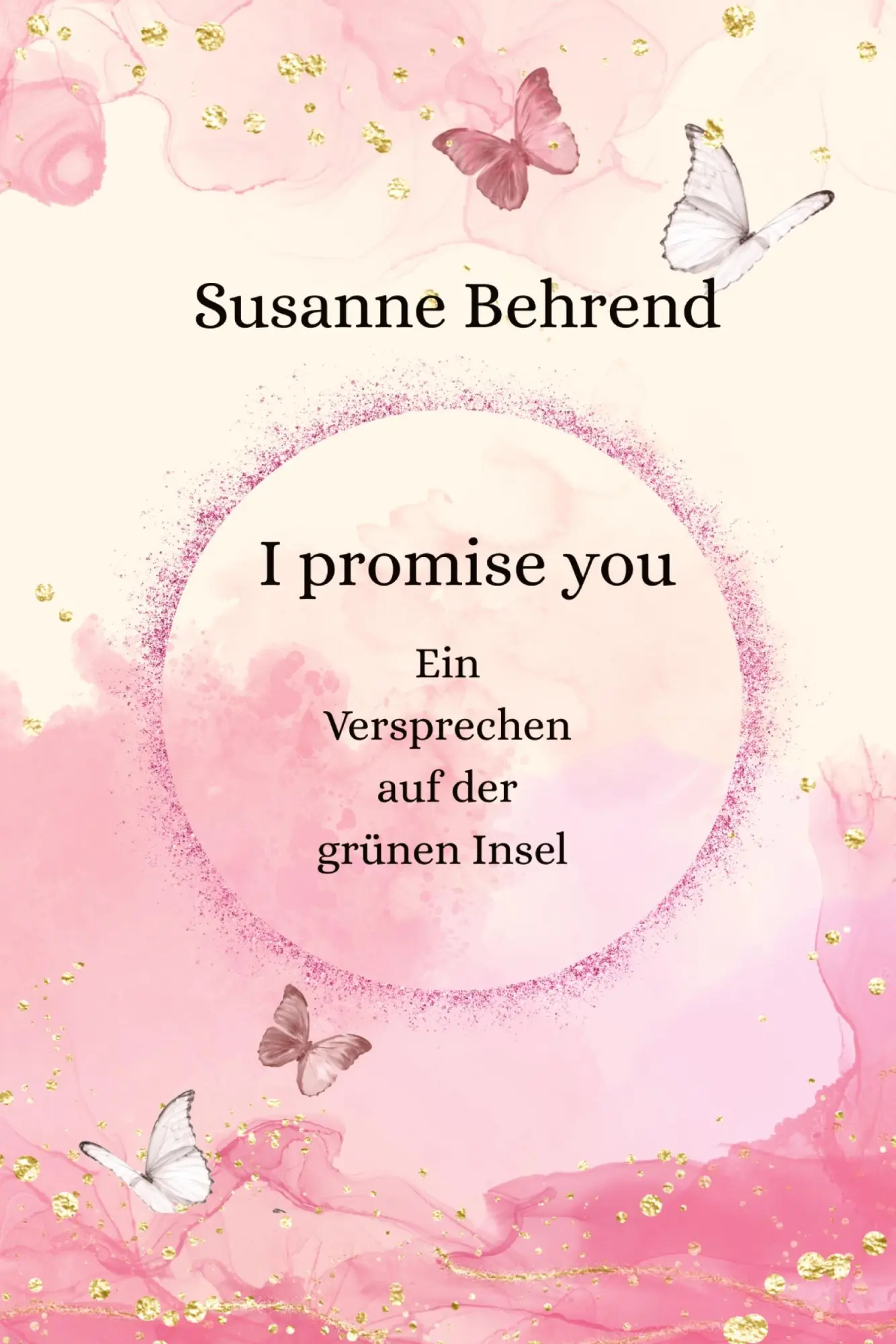 Cover: 9783384699404 | I Promise you | Ein Versprechen auf der grünen Insel | Susanne Behrend