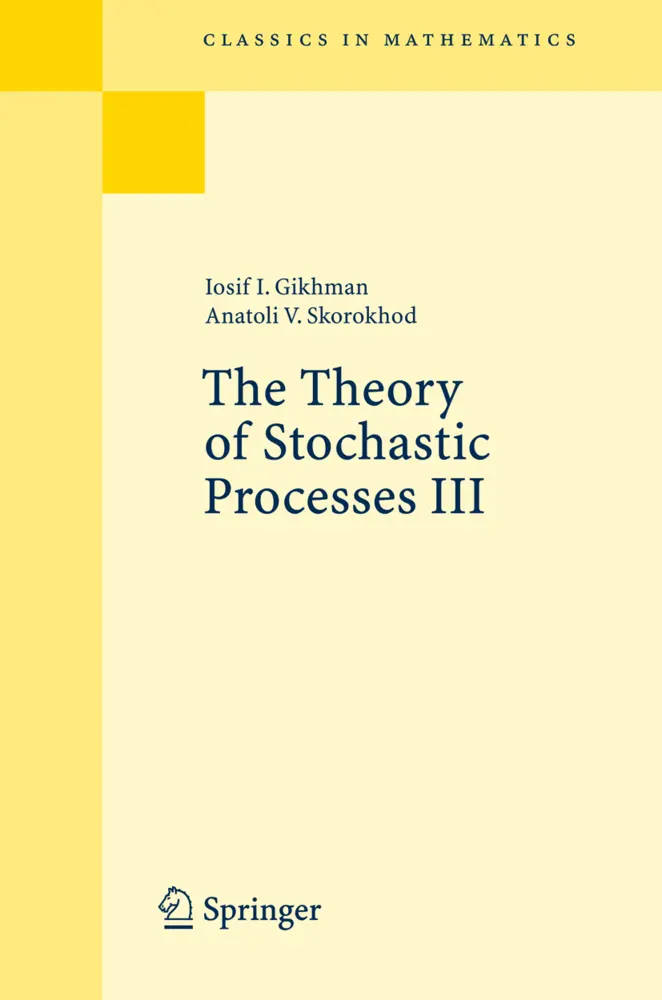Cover: 9783540499404 | The Theory of Stochastic Processes III.Vol.3 | Iosif I. Gihman (u. a.)
