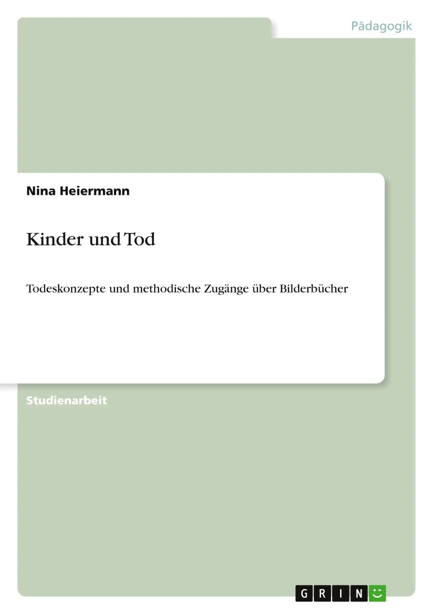 Cover: 9783640629404 | Kinder und Tod | Nina Heiermann | Taschenbuch | 24 S. | Deutsch | 2010