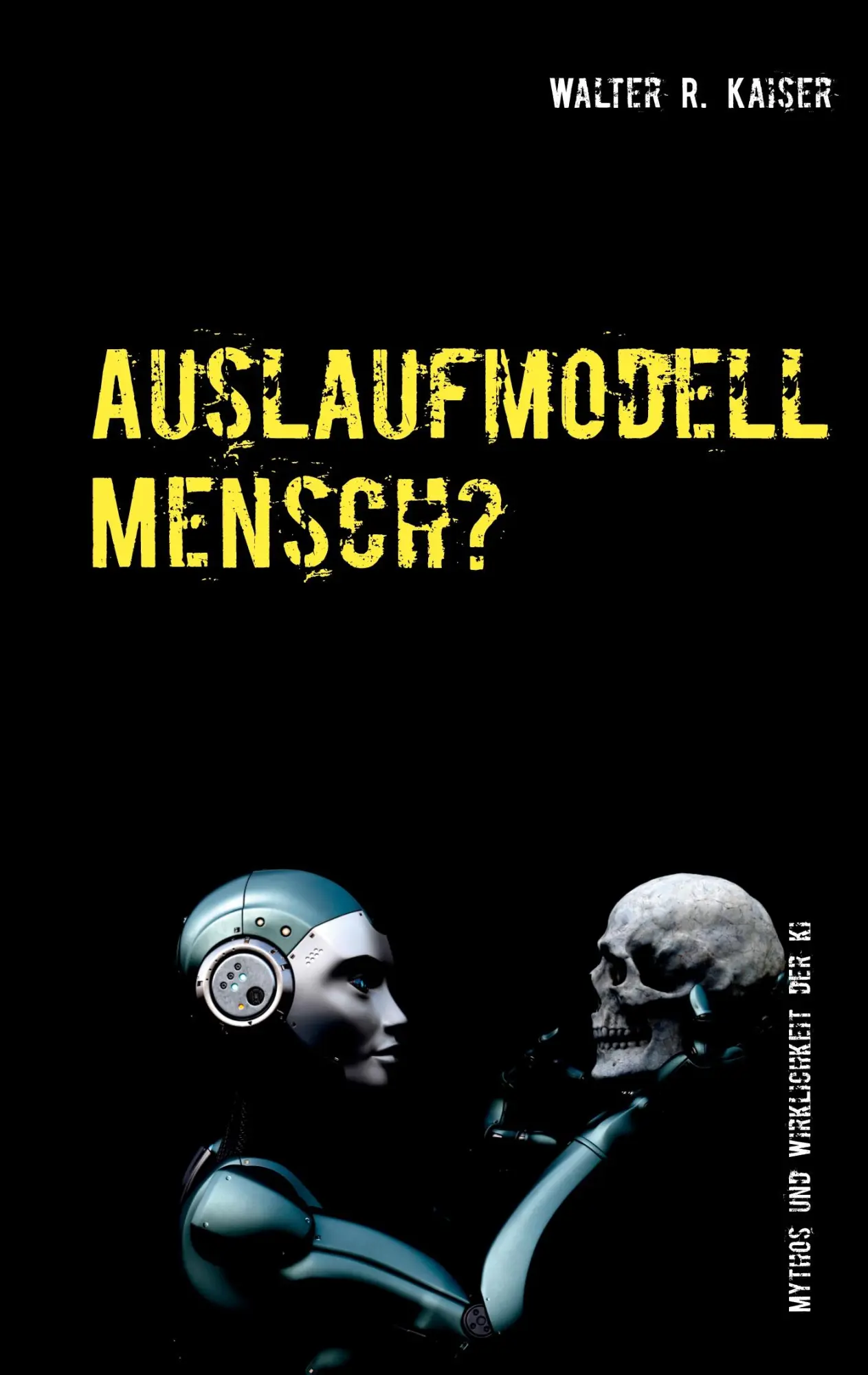 Cover: 9783751989404 | Auslaufmodell Mensch? | Walter R. Kaiser | Taschenbuch | Paperback