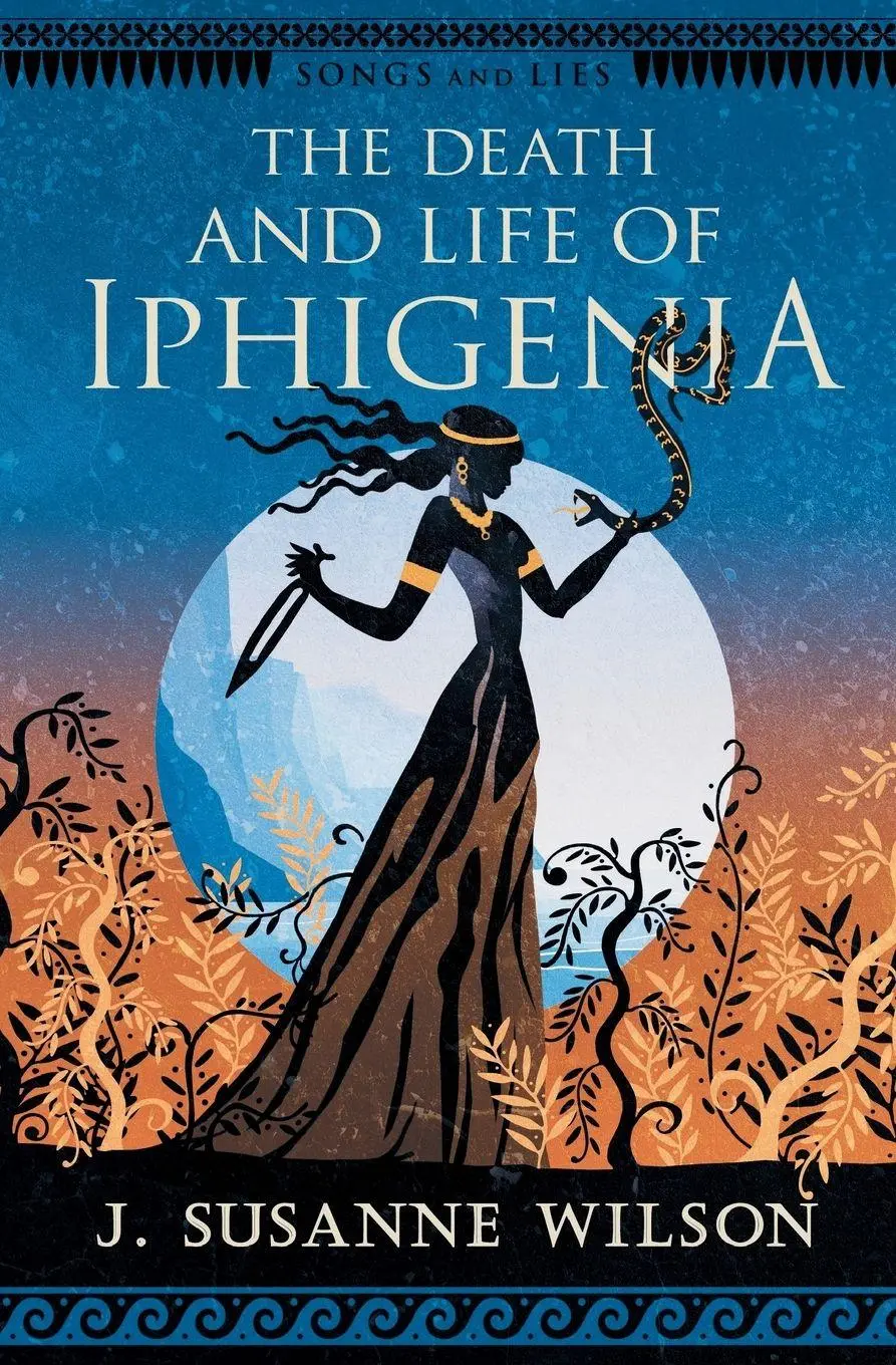 Cover: 9798991439404 | The Death and Life of Iphigenia | J. Susanne Wilson | Taschenbuch