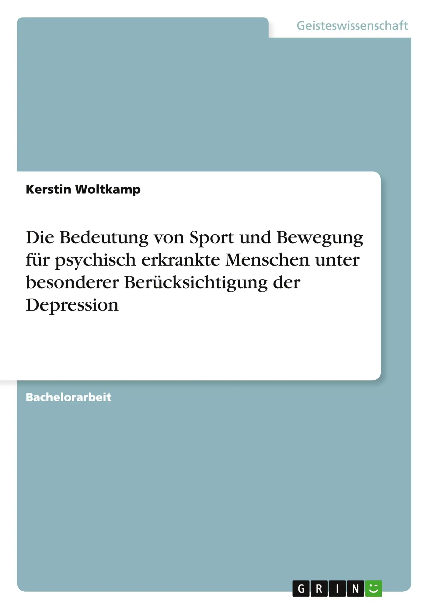 Cover: 9783656869504 | Die Bedeutung von Sport und Bewegung für psychisch erkrankte...