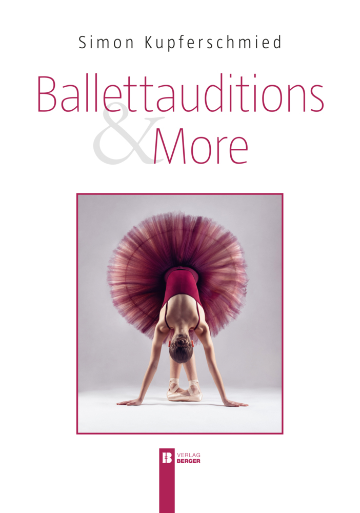 Cover: 9783850289504 | Ballettauditions &amp; More | Simon Kupferschmied | Taschenbuch | Gebunden