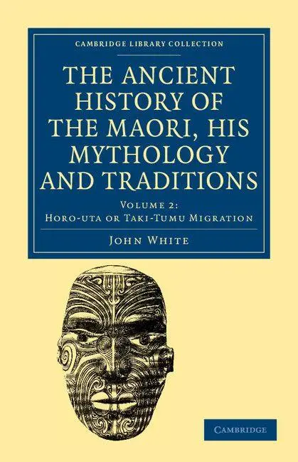 Cover: 9781108039604 | The Ancient History of the Maori, his Mythology and Traditions -...