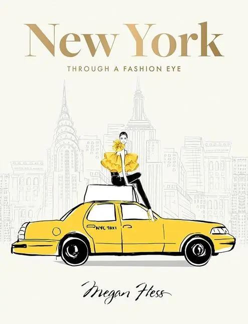 Cover: 9781743799604 | New York: Through a Fashion Eye | Special Edition | Megan Hess | Buch