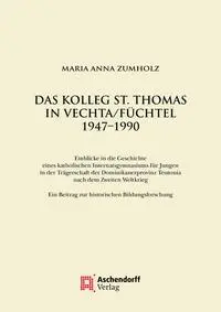 Cover: 9783402249604 | Das Kolleg St. Thomas in Vechta/Füchtel 1947-1990 | Maria Anna Zumholz