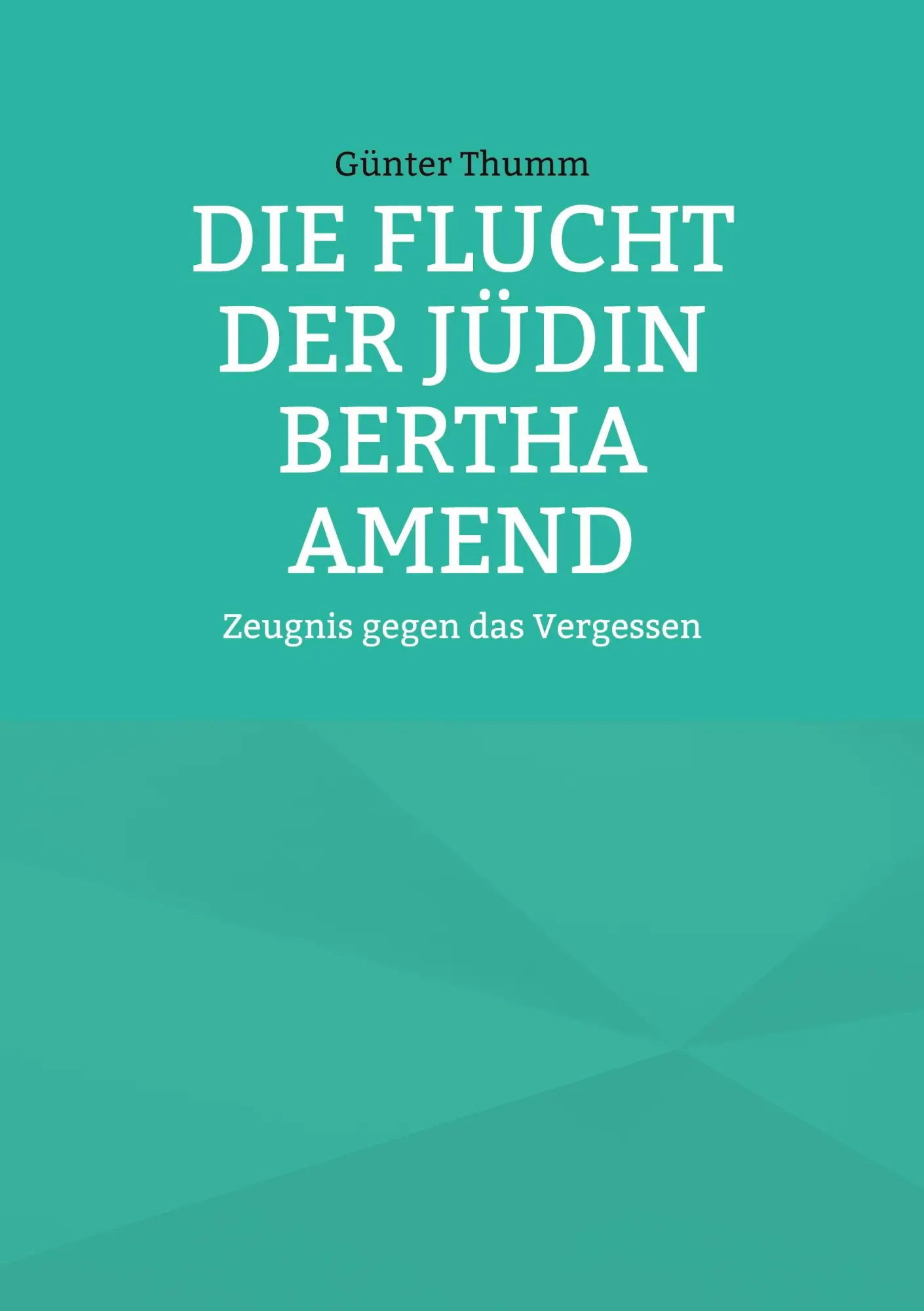Cover: 9783756229604 | Die Flucht der Jüdin Bertha Amend | Zeugnis gegen das Vergessen | Buch