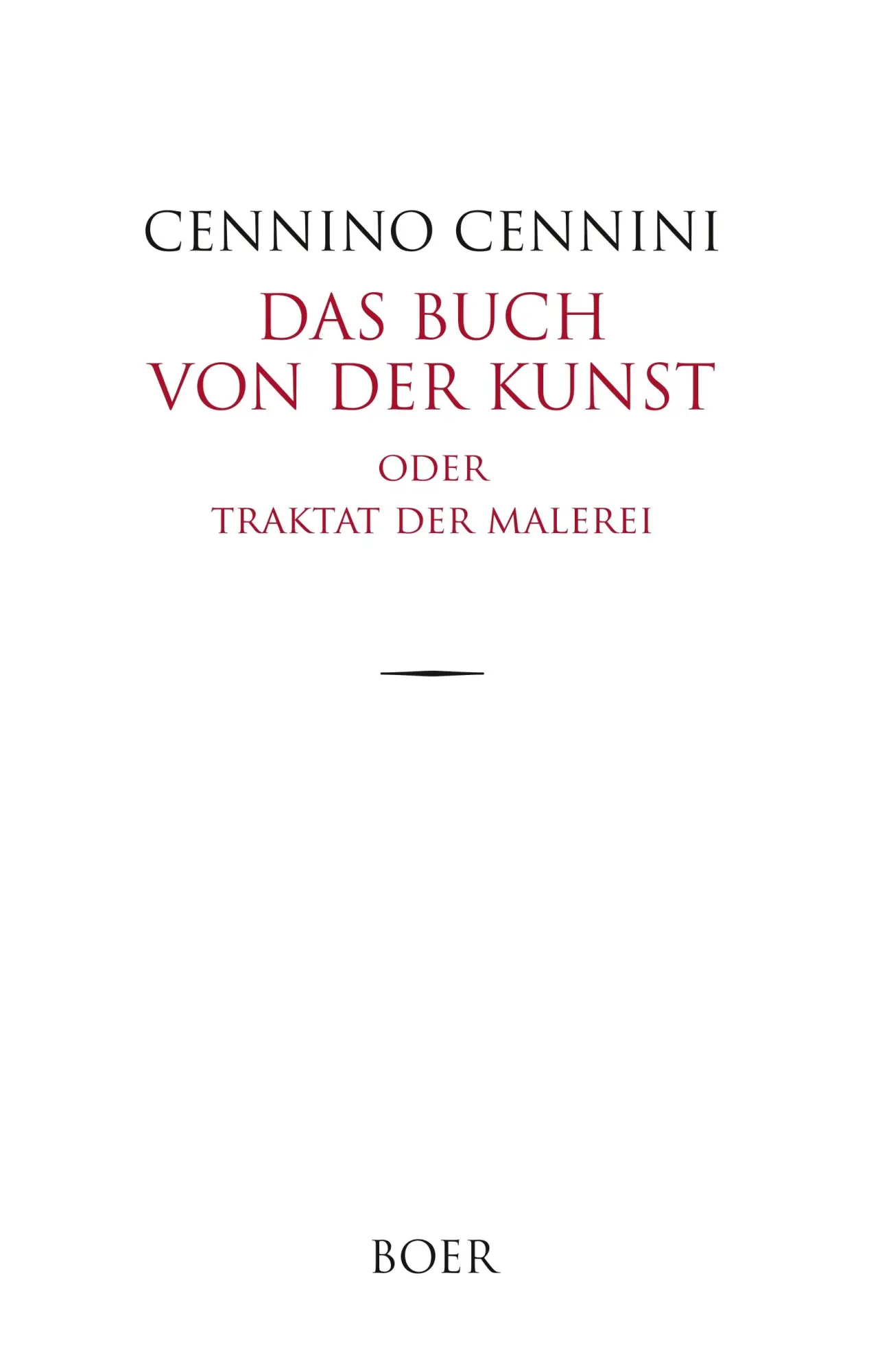 Cover: 9783946619604 | Das Buch von der Kunst | oder Traktat der Malerei | Cennino Cennini