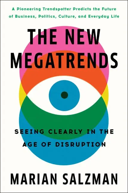 Cover: 9780593239704 | The New Megatrends: Seeing Clearly in the Age of Disruption | Salzman