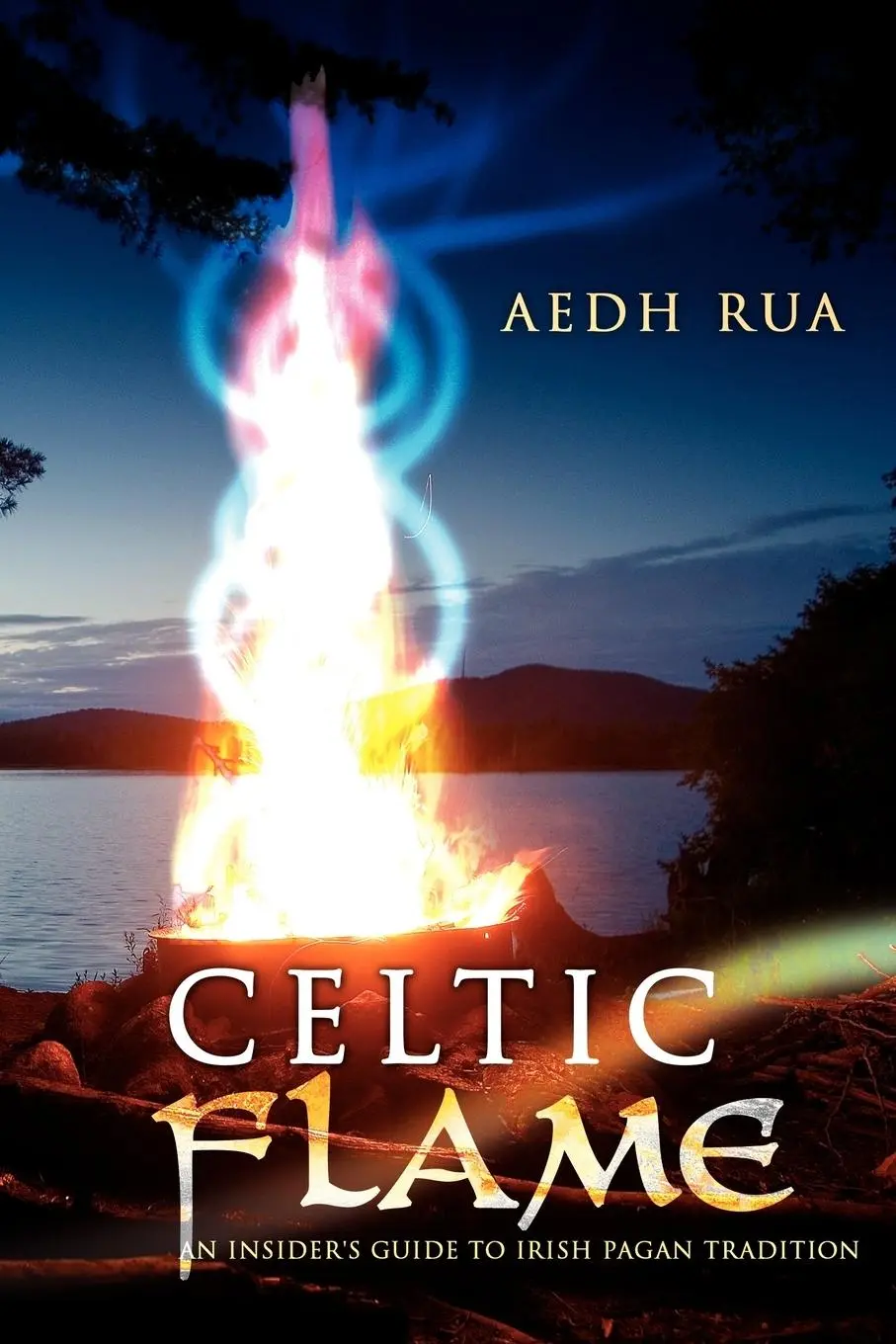 Cover: 9780595529704 | Celtic Flame | An Insider's Guide to Irish Pagan Tradition | Aedh Rua
