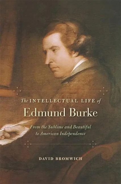 Cover: 9780674729704 | Intellectual Life of Edmund Burke | David Bromwich | Buch | Gebunden