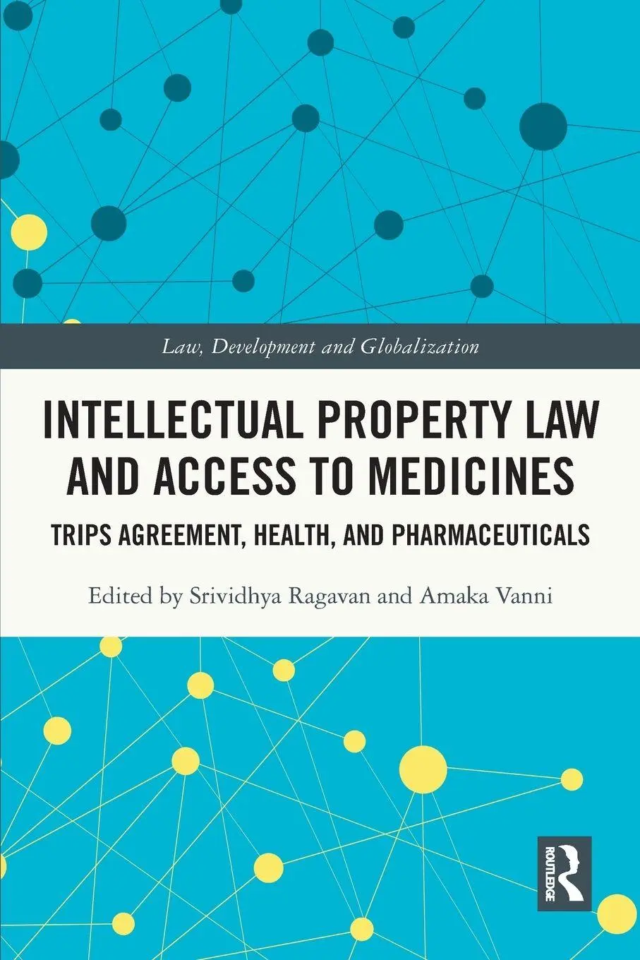 Cover: 9781032009704 | Intellectual Property Law and Access to Medicines | Ragavan (u. a.)