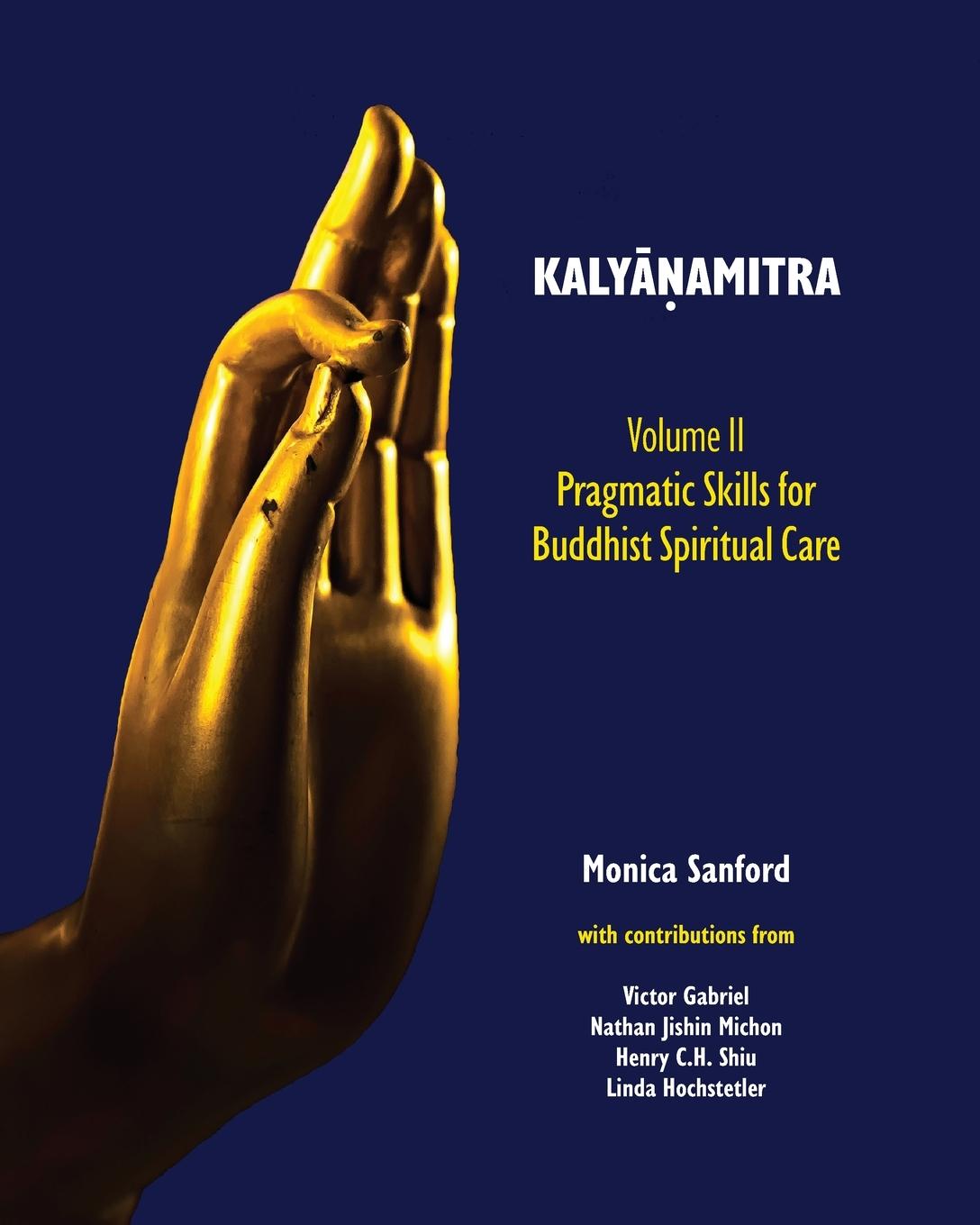 Cover: 9781896559704 | Kaly¿¿amitra, volume II | Pragmatic Skills for Buddhist Spiritual Care