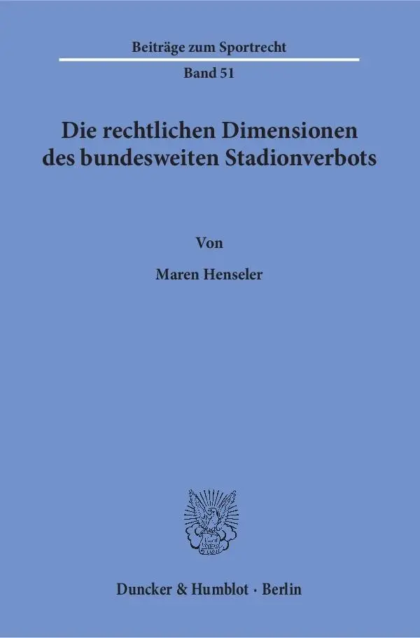 Cover: 9783428149704 | Die rechtlichen Dimensionen des bundesweiten Stadionverbots. | Buch