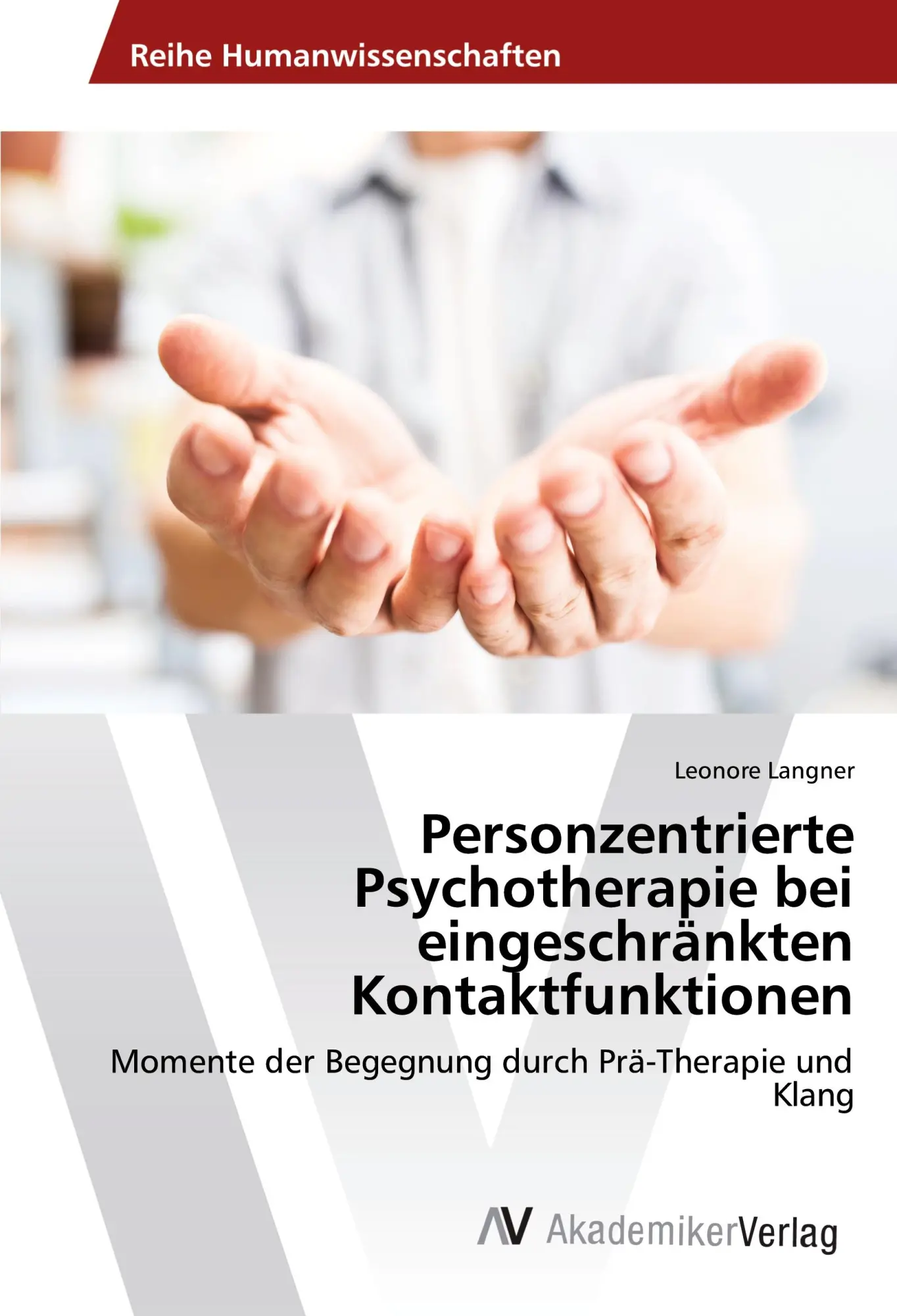 Cover: 9783639499704 | Personzentrierte Psychotherapie bei eingeschränkten Kontaktfunktionen