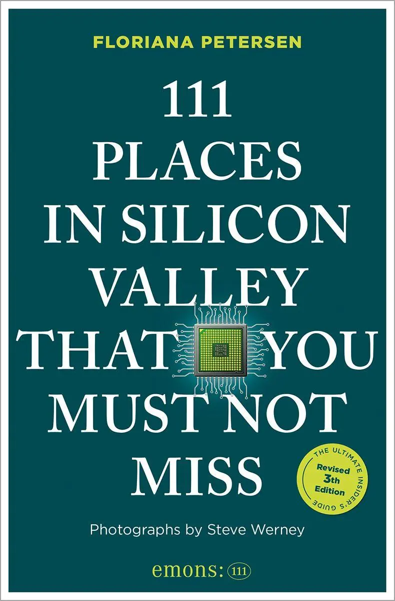 Cover: 9783740829704 | 111 Places in Silicon Valley That You Must Not Miss | Travel Guide