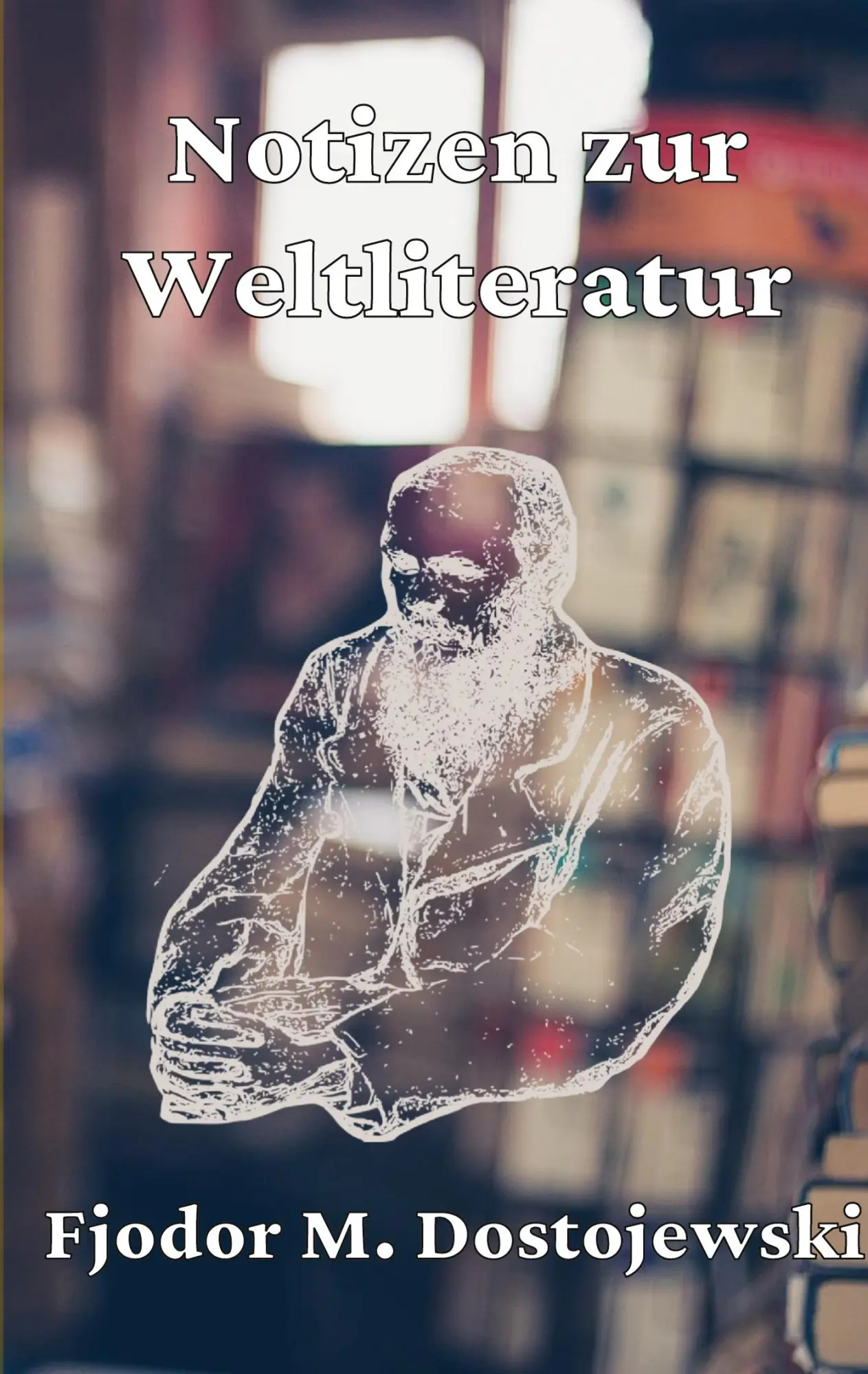 Cover: 9783755779704 | Notizen zur Weltliteratur | Fjodor Michailowitsch Dostojewski | Buch