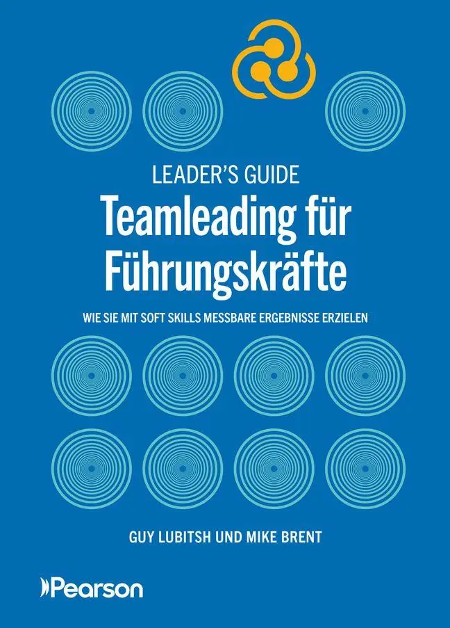 Cover: 9783868949704 | Leaders Guide | Teamleading für Führungskräfte | Guy Lubitsh (u. a.)