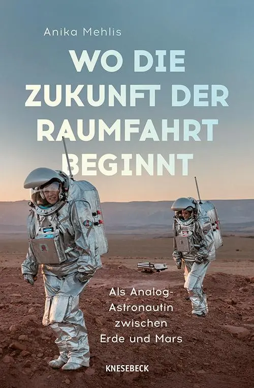 Cover: 9783957289704 | Wo die Zukunft der Raumfahrt beginnt | Anika Mehlis | Taschenbuch