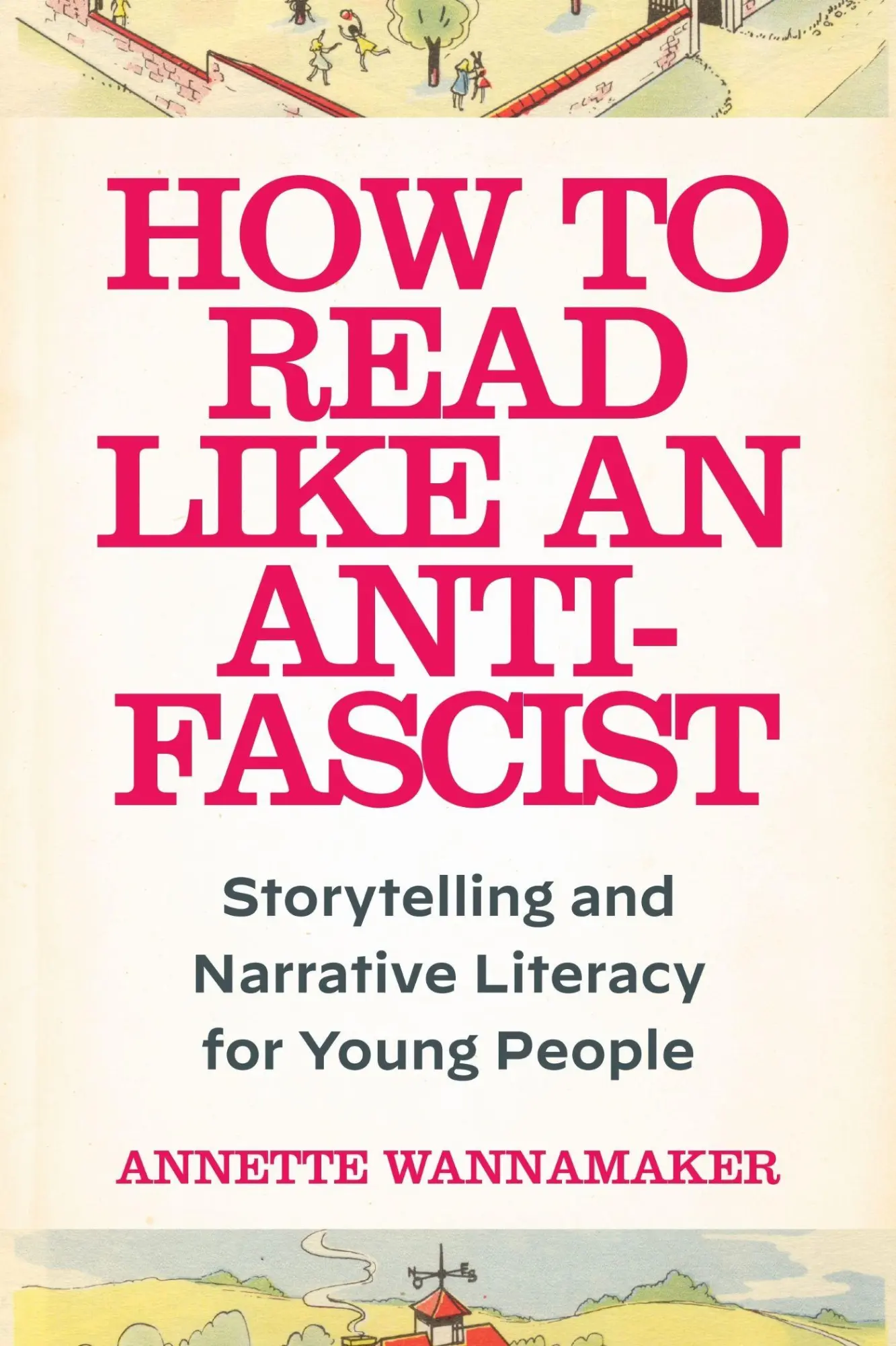 Cover: 9781531509804 | How to Read Like an Anti-Fascist | Annette Wannamaker | Taschenbuch