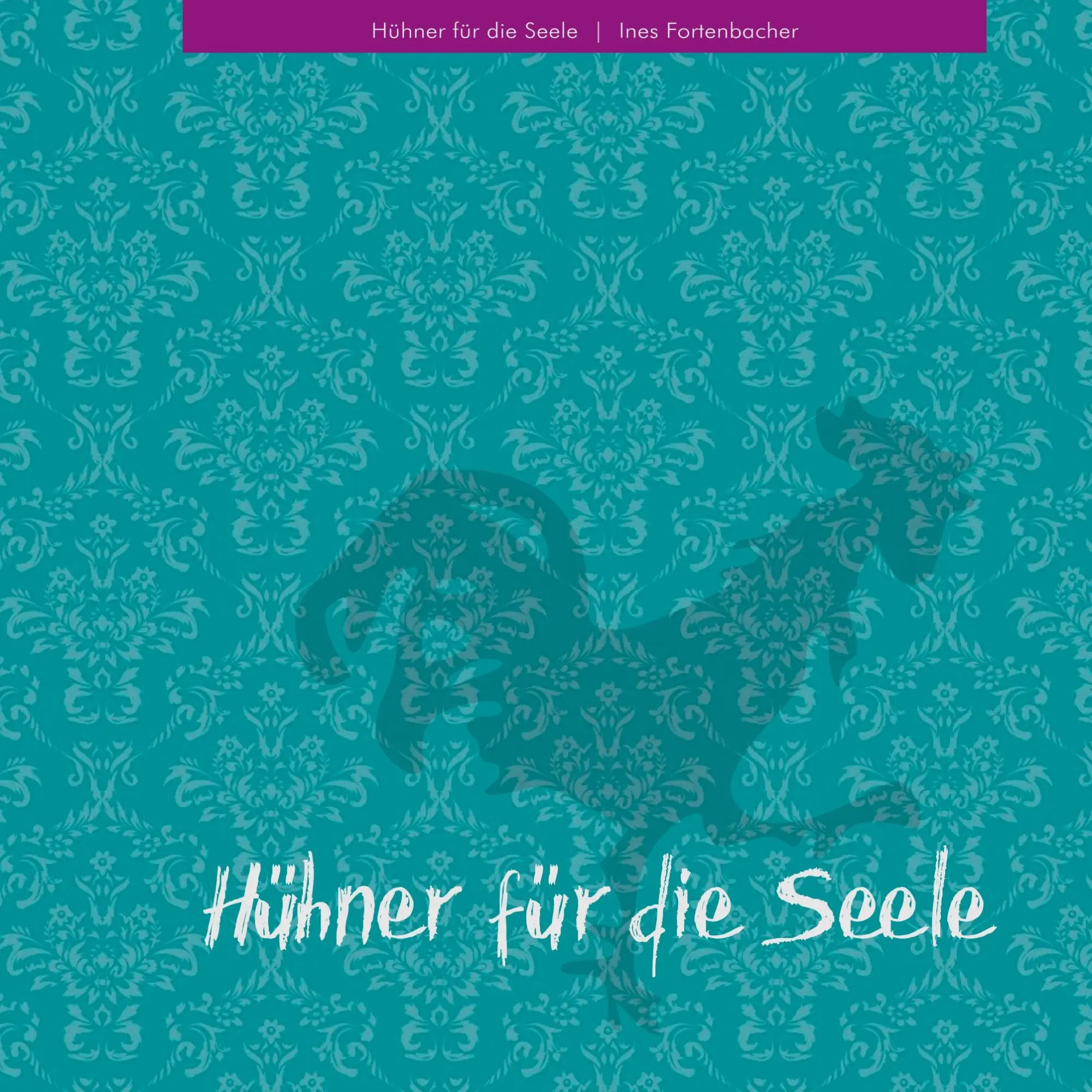 Cover: 9783740749804 | Hühner für die Seele | Ines Fortenbacher | Taschenbuch | 68 S. | 2018
