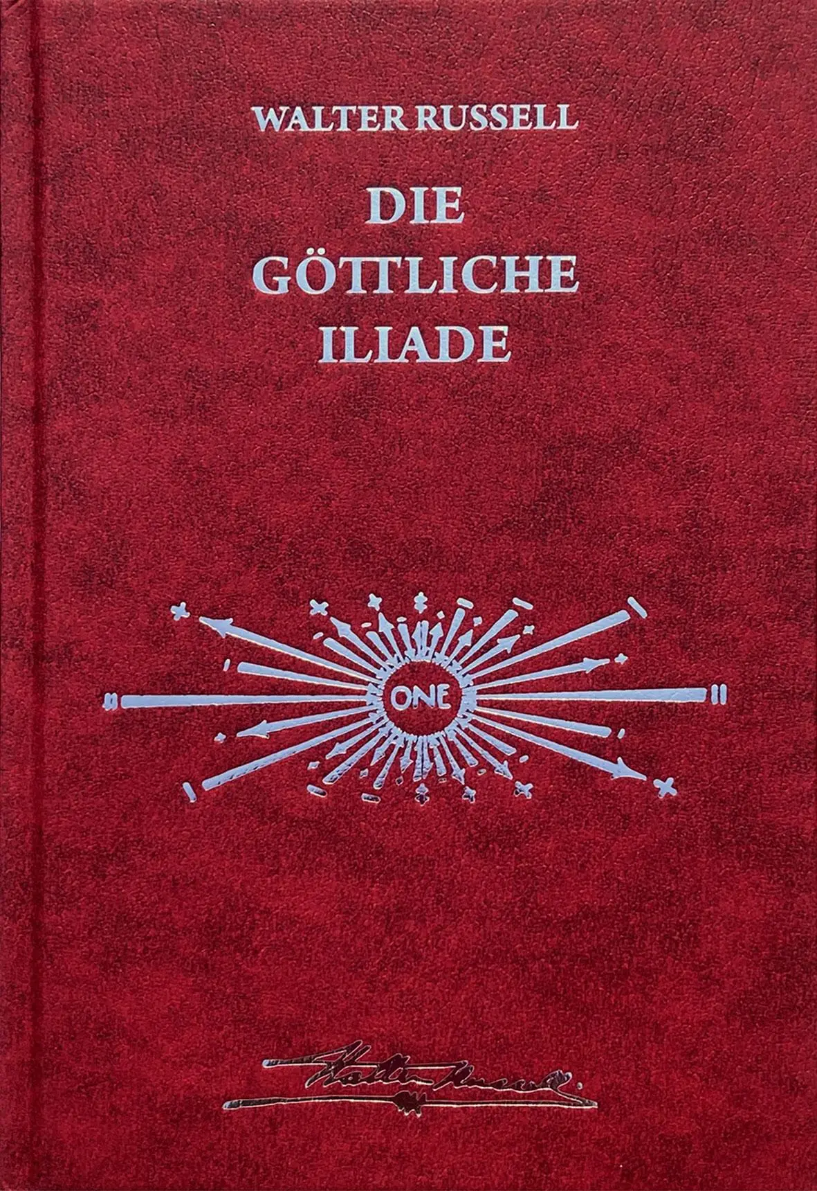 Cover: 9783934719804 | Die Botschaft der göttlichen Iliade | Walter Russell (u. a.) | Buch