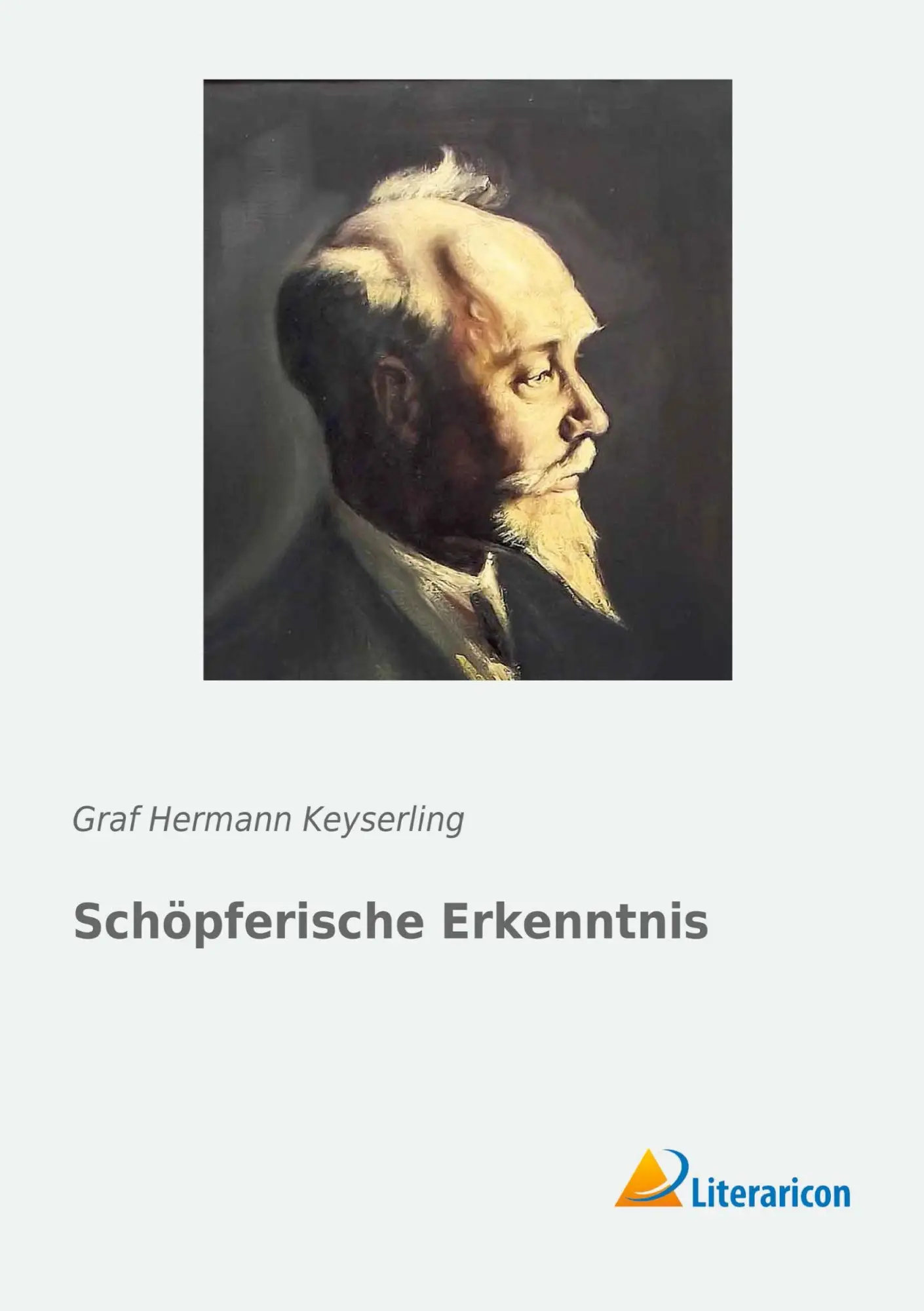 Cover: 9783956979804 | Schöpferische Erkenntnis | Hermann Graf Keyserling | Taschenbuch