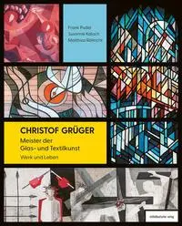 Cover: 9783963119804 | Christof Grüger | Meister der Glas- und Textilkunst | Kalisch (u. a.)