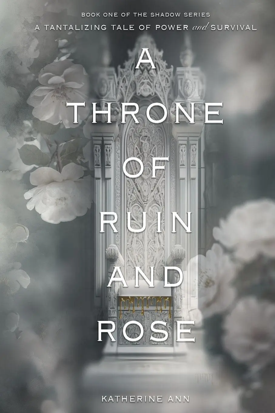 Cover: 9798988459804 | A Throne of Ruin and Rose | A tantalizing tale of power and survival