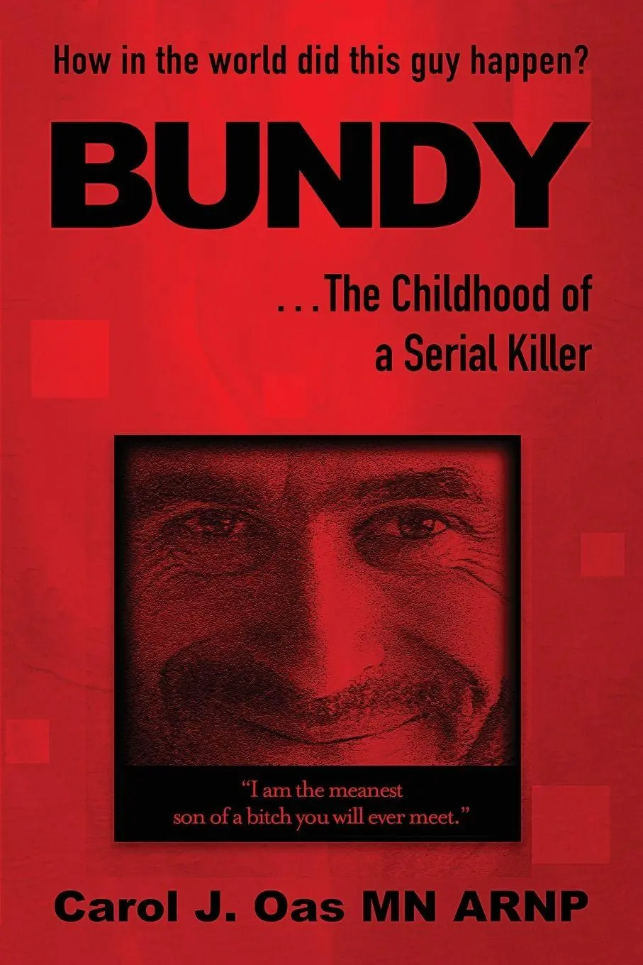 Cover: 9798989139804 | BUNDY . . . The Childhood of a Serial Killer | Carol J Oas | Buch
