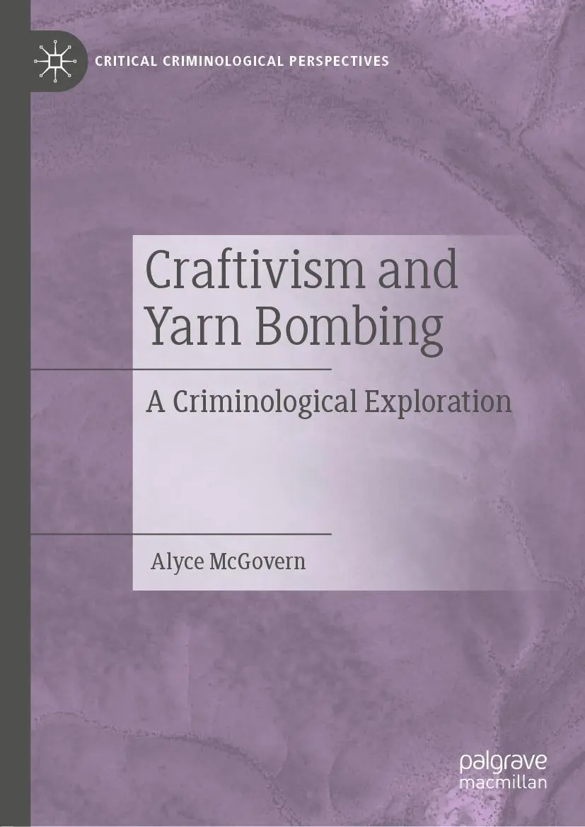 Cover: 9781137579904 | Craftivism and Yarn Bombing | A Criminological Exploration | McGovern