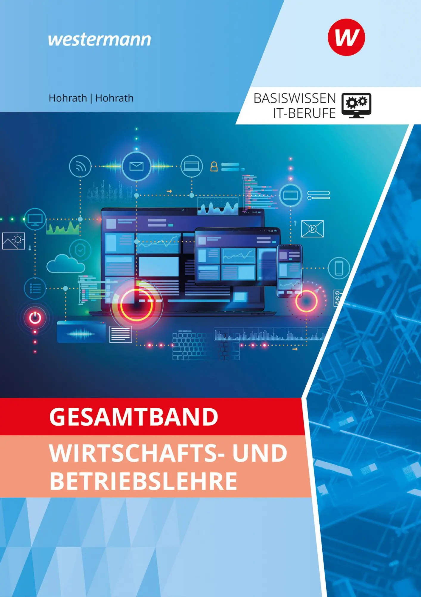 Cover: 9783427139904 | Gesamtband Wirtschafts- und Betriebslehre. Schulbuch | Hohrath (u. a.)