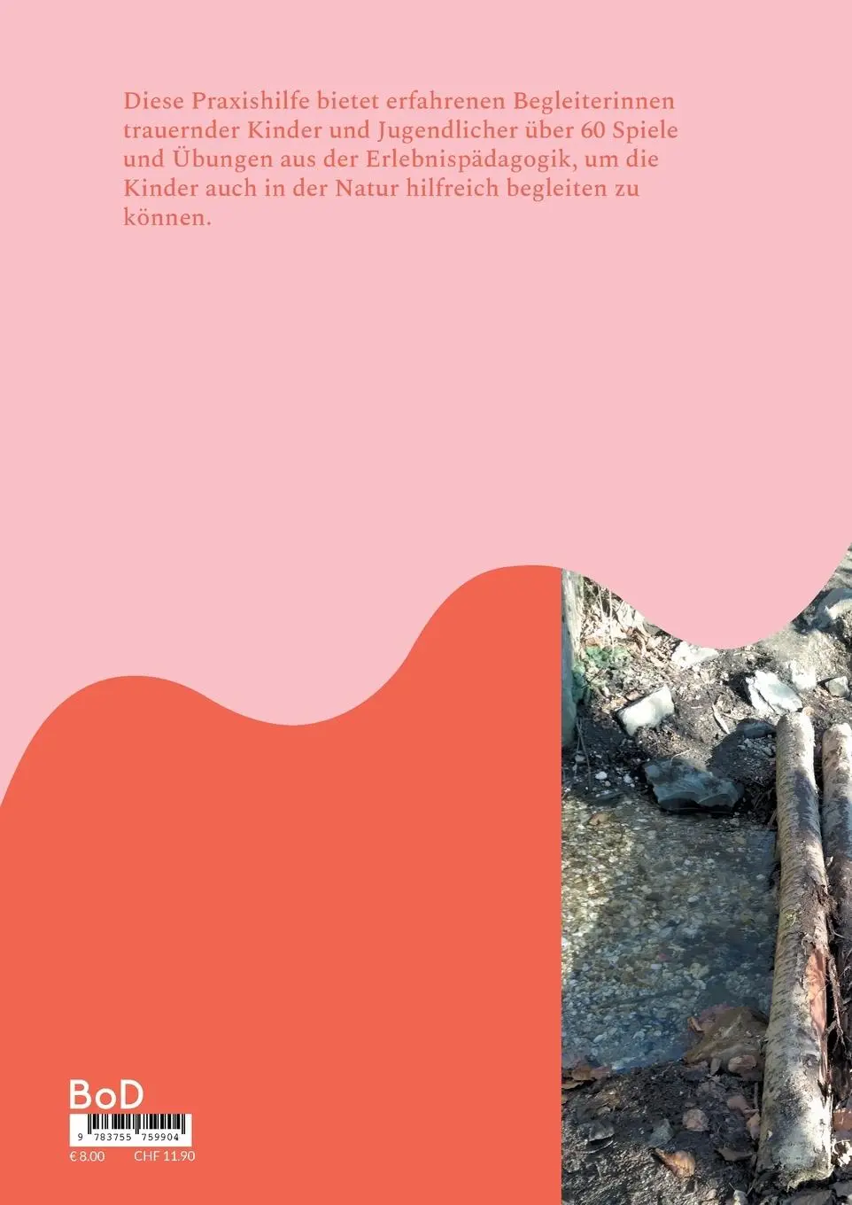 Rückseite: 9783755759904 | Trauerpädagogik | Praxishilfe Band 1 Spiel- und Erlebispädagogik