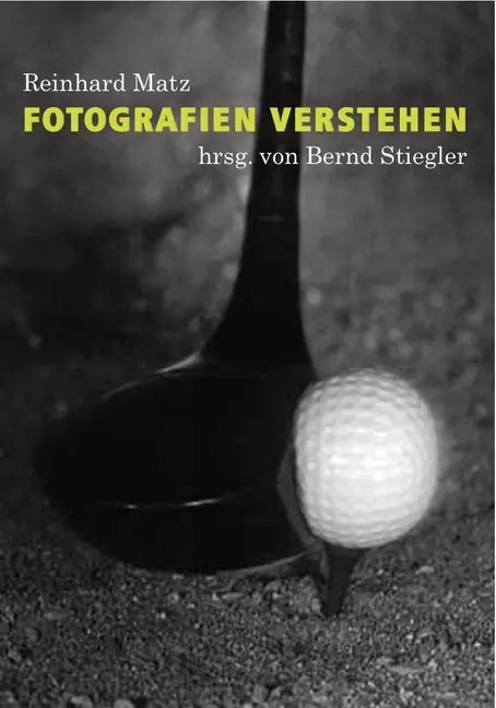 Cover: 9783863359904 | Fotografien verstehen | Reinhard Matz | Taschenbuch | 256 S. | Deutsch